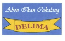 Trademark DELIMA ABON IKAN CAKALANG + LOGO