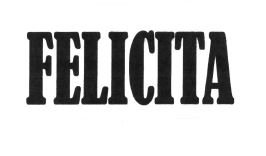 Trademark FELICITA