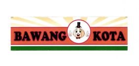 Trademark BAWANG KOTA