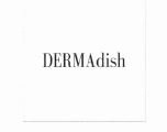 Trademark DERMADISH