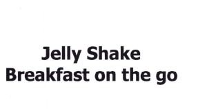 Trademark JELLY SHAKE BREAKFAST ON THE GO