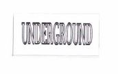 Trademark UNDERGROUND