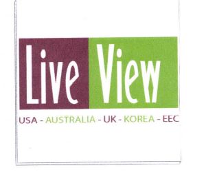 Trademark LIVE VIEW USA-AUSTRALIA-UK-KOREA-EEC