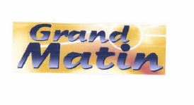 Trademark GRAND MATIN