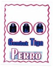 Trademark GEMBOK TIGA PERRO + LOGO