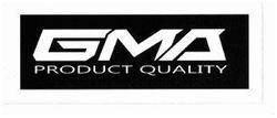 Trademark GMA PRODUCT QUALITY