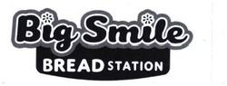 Trademark BIG SMILE BREAD STATION