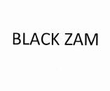 Trademark BLACK ZAM