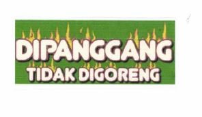 Trademark DIPANGGANG TIDAK DIGORENG + lukisan