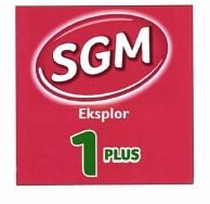 Trademark SGM EKSPLOR 1 PLUS + LOGO