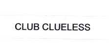 Trademark CLUB CLUELESS