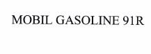 Trademark MOBIL GASOLINE 91R