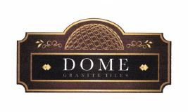 Trademark DOME GRANITE TILES + LOGO