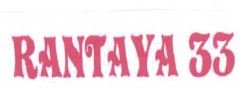 Trademark RANTAYA 33