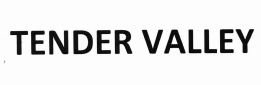 Trademark TENDER VALLEY