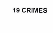 Trademark 19 CRIMES