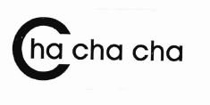 Trademark CHA CHA CHA + LOGO