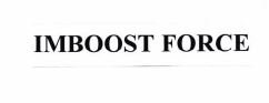 Trademark IMBOOST FORCE