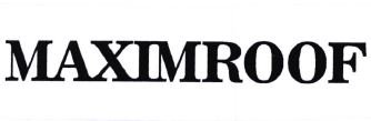 Trademark MAXIMROOF