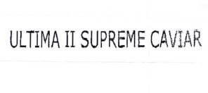 Trademark ULTIMA II SUPREME CAVIAR