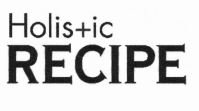 Trademark HOLIS+IC RECIPE