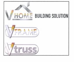 Trademark VHOME BUILDING SOLUTUION VHOME VFRAME VTRUSS + LOGO