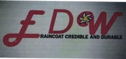 Trademark FDW RAINCOAT CREDIBLE AND DURABLE + LOGO