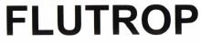 Trademark FLUTROP