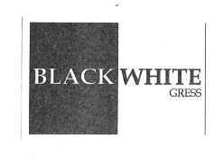Trademark BLACK WHITE GRESS + LOGO