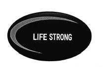 Trademark LIFE STRONG + LOGO