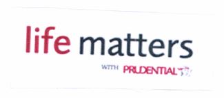 Trademark LIFE MATTERS WITH PRUDENTIAL + LOGO