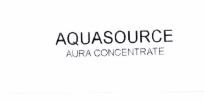 Trademark AQUASOURCE AURA CONCENTRATE