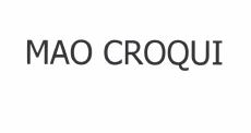 Trademark MAO CROQUI