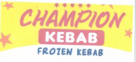 Trademark CHAMPION KEBAB FROZEN KEBAB