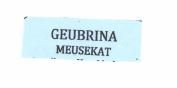 Trademark GEUBRINA MEUSEKAT