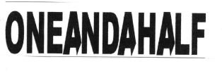 Trademark ONEANDAHALF