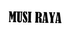 Trademark MUSI RAYA