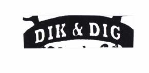 Trademark DIK & DIG