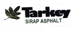 Trademark TARKEY SIRAP ASPHALT + LOGO
