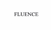 Trademark FLUENCE