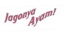 Trademark JAGONYA AYAM!