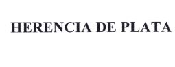 Trademark HERENCIA DE PLATA