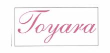 Trademark TOYARA