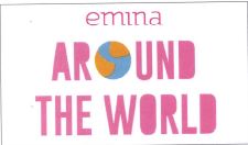 Trademark EMINA AROUND THE WORD + LOGO