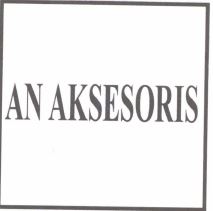 Trademark AN AKSESORIS