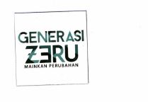 Trademark GENERASI ZƎ RU MAINKAN PERUBAHAN