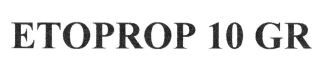 Trademark ETOPROP 10 GR