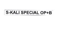 Trademark S-KALI SPECIAL OP+B