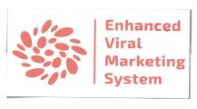 Trademark ENHANCED VIRAL MARKETING SYSTEM + LOGO