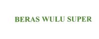 Trademark BERAS WULU SUPER